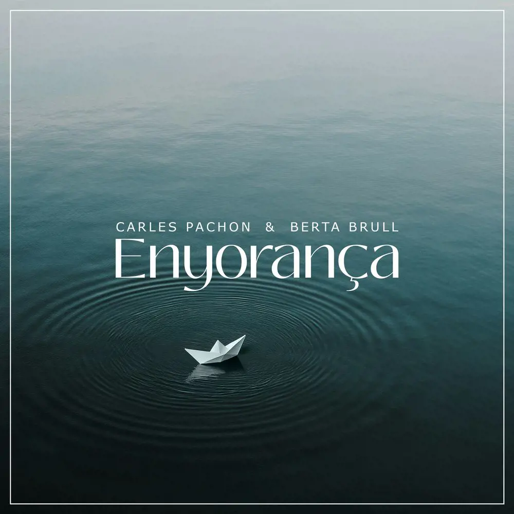 ENYORANÇA, AMB CARLES PACHON I BERTA BRULL