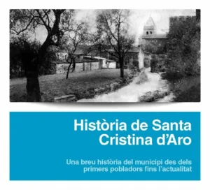 Quadern “Història de Santa Cristina d’Aro”, col·lecció temes cristinencs, núm. 2 (2013)